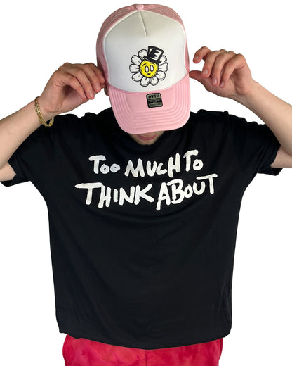 Too Much To Think About T-Shirt