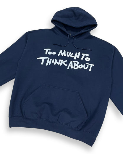Too Much To Think About Dark Blue Hoodie