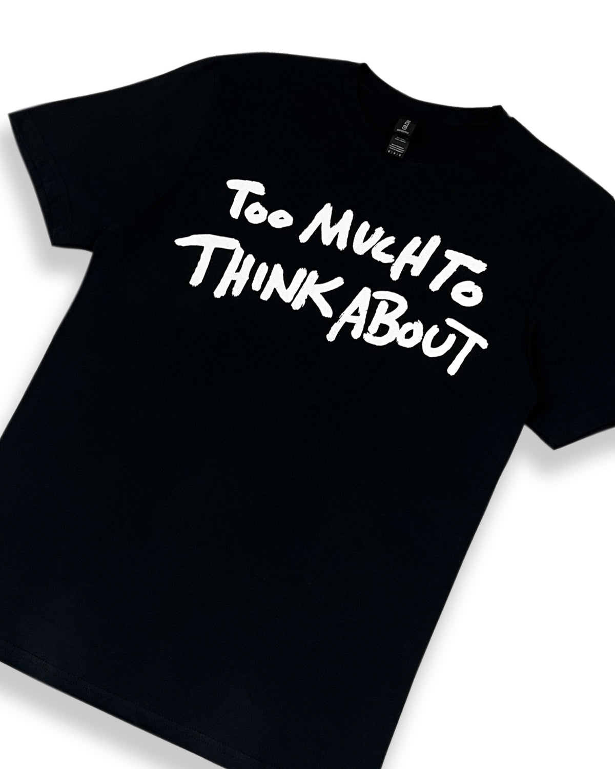 Too Much To Think About T-Shirt